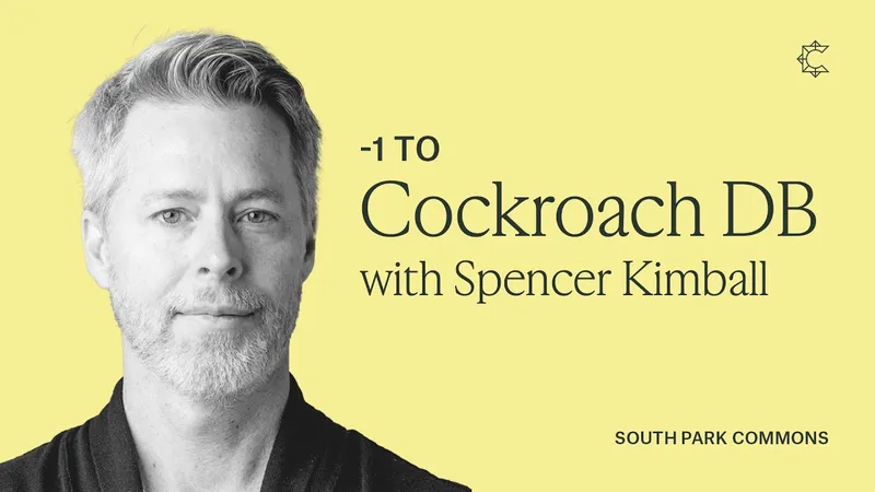 Building CockroachDB with Spencer Kimball